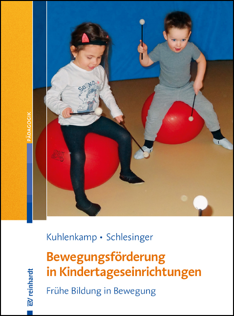 Bewegungsf&ouml;rderung in Kindertageseinrichtungen - Stefanie Kuhlenkamp, Gisela Schlesinger