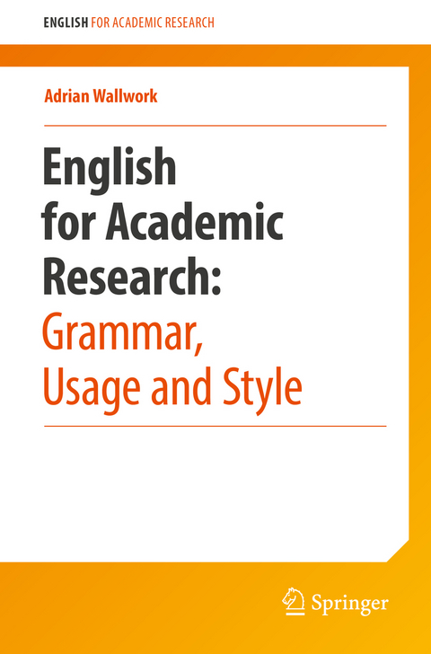 English for Academic Research: Grammar, Usage and Style -  Adrian Wallwork