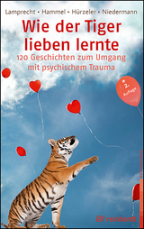 Wie der Tiger lieben lernte - Katharina Lamprecht, Stefan Hammel, Adrian H&uuml;rzeler, Martin Niedermann