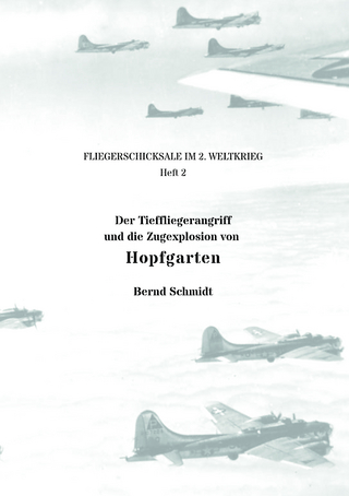 Der Tieffliegerangriff und die Zugexplosion von Hopfgarten