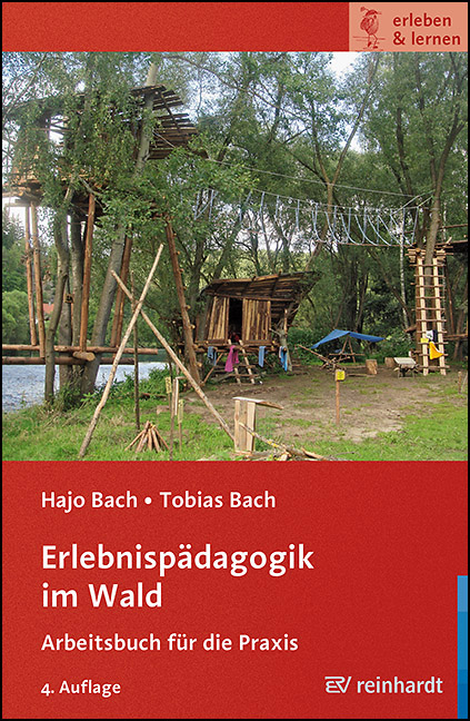 Erlebnisp&auml;dagogik im Wald - Hajo Bach, Tobias Bach