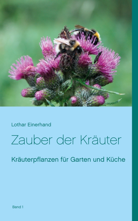 Zauber der Kr&auml;uter - Lothar Einerhand