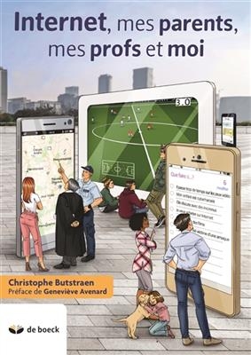 Internet, mes parents, mes profs et moi - Christophe Butstraen