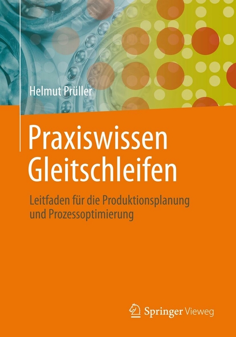 Praxiswissen Gleitschleifen - Helmut Pr&uuml;ller