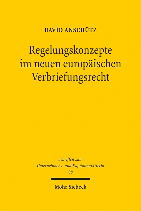 Regelungskonzepte im neuen europäischen Verbriefungsrecht - David Anschütz