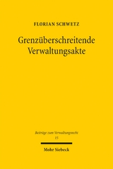 Grenz&uuml;berschreitende Verwaltungsakte - Florian Schwetz
