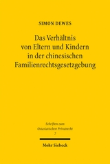 Das Verh&auml;ltnis von Eltern und Kindern in der chinesischen Familienrechtsgesetzgebung - Simon Dewes