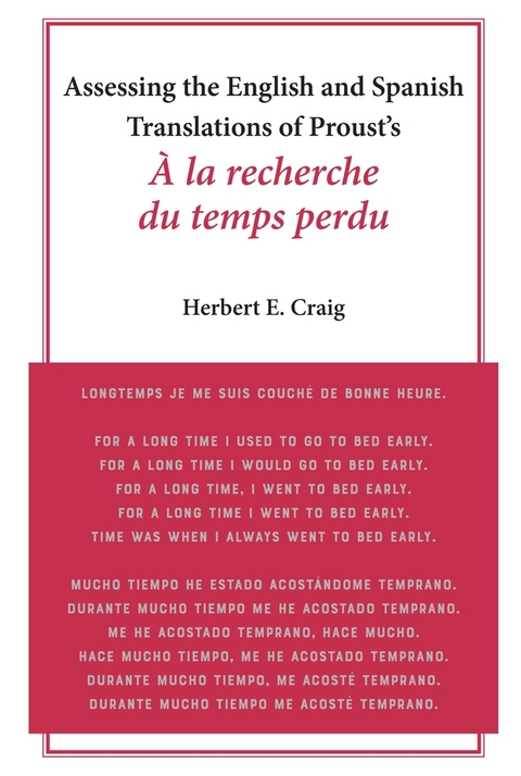 Assessing the English and Spanish Translations of Proust&rsquo;s &Agrave; la recherche du temps perdu" - Herbert E. Craig