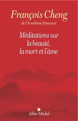 Méditations sur la beauté, la mort et l'âme