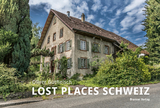 Lost Places Schweiz