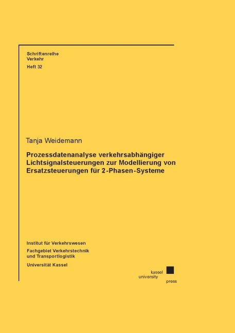 Prozessdatenanalyse verkehrsabh&auml;ngiger Lichtsignalsteuerungen zur Modellierung von Ersatzsteuerungen f&uuml;r 2-Phasen-Systeme - Tanja Weidemann