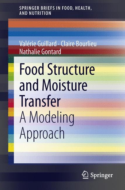 Food Structure and Moisture Transfer - Val&eacute;rie Guillard, Claire Bourlieu, Nathalie Gontard