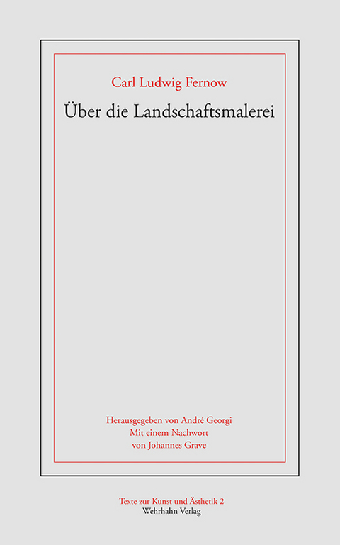 &Uuml;ber die Landschaftmalerei - Carl Ludwig Fernow