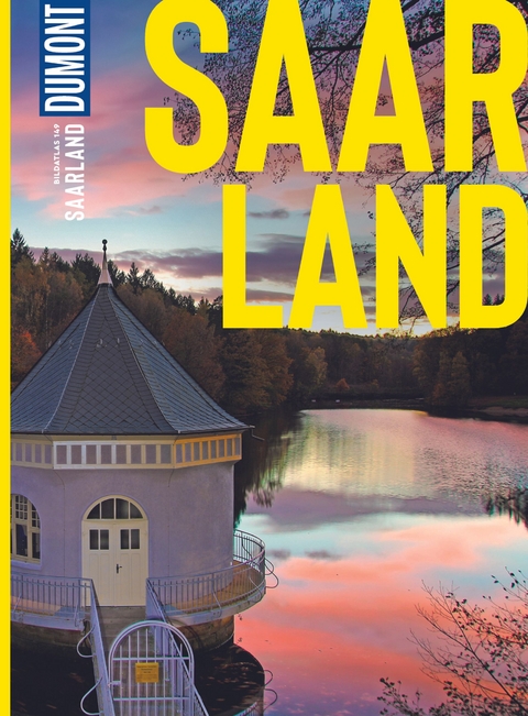 DUMONT Bildatlas Saarland - Rita Henss