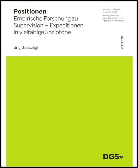 Empirische Forschung zu Supervision &ndash; Expeditionen in vielf&auml;ltige Soziotope - Brigitte Schigl