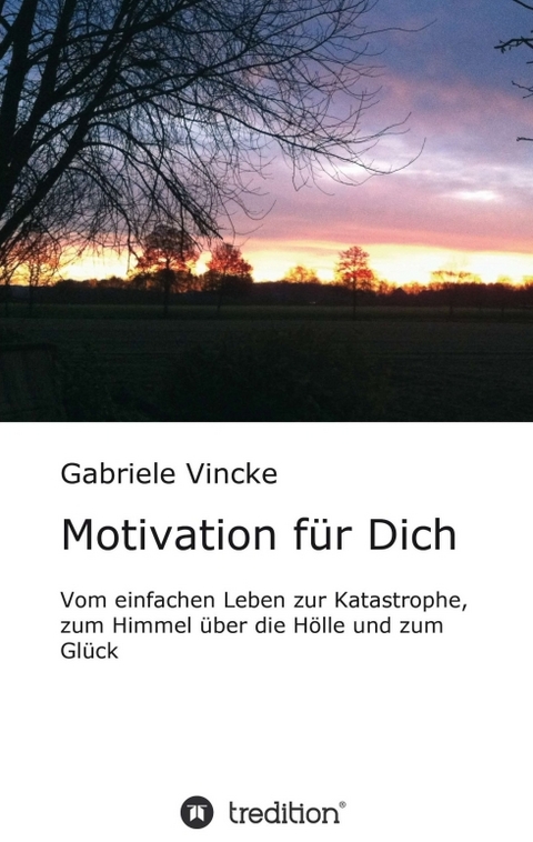 Motivation f&uuml;r Dich - Gabriele Vincke