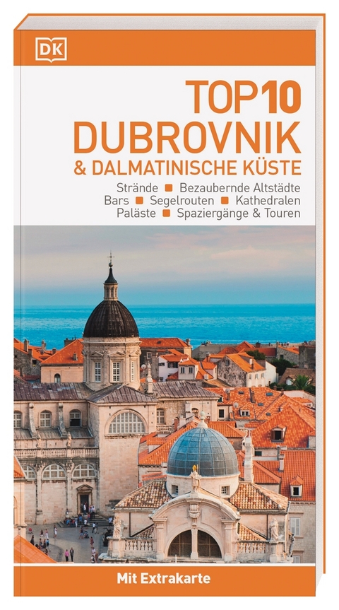 Top 10 Reisef&uuml;hrer Dubrovnik & Dalmatinische K&uuml;ste