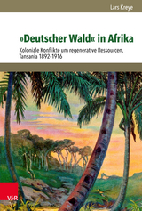 &raquo;Deutscher Wald&laquo; in Afrika - Lars Kreye