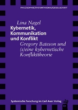 Kybernetik, Kommunikation und Konflikt - Lina Nagel