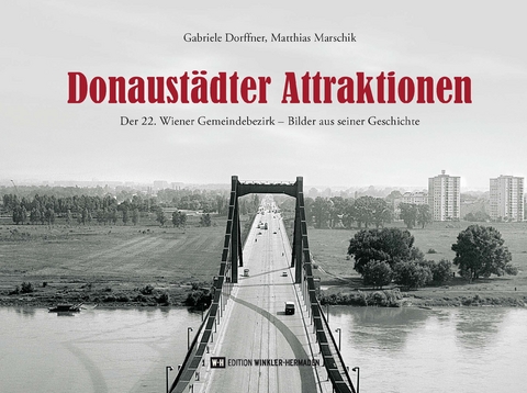 Donaust&auml;dter Attraktionen - Gabriele Dorffner, Matthias Marschik