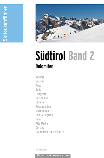 Skitourenf&uuml;hrer S&uuml;dtirol Band 2 - Dolomiten - Ivo Rabanser