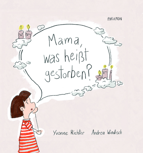 Mama, was hei&szlig;t gestorben? - Yvonne Richter