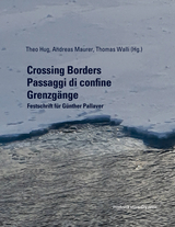 Crossing Borders &ndash; Passaggi di confine &ndash; Grenzg&auml;nge - 