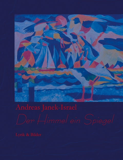 Der Himmel ein Spiegel - Andreas Janek