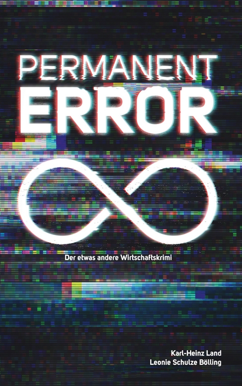 Permanent Error - Karl-Heinz Land, Leonie Schulze B&ouml;lling