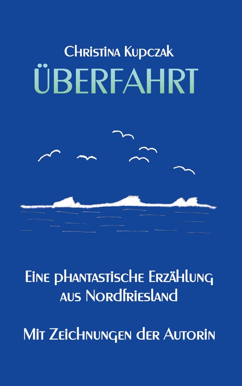 &Uuml;berfahrt - Christina Kupczak