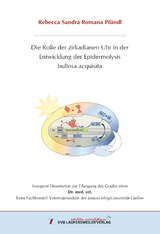 Die Rolle der zirkadianen Uhr in der Entwicklung der Epidermolysis bullosa acquisita - Rebecca Pf&uuml;ndl