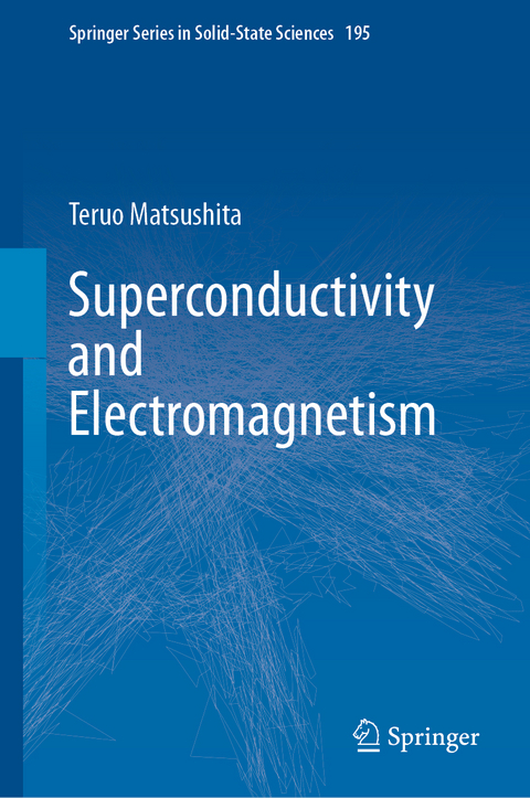 Superconductivity and Electromagnetism - Teruo Matsushita