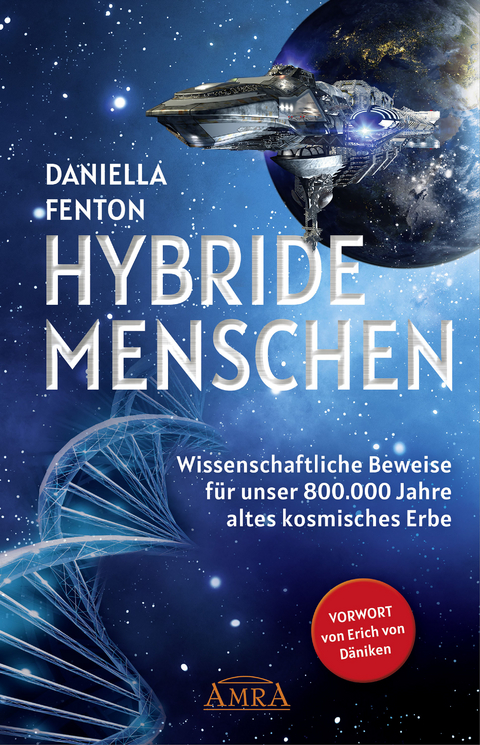 HYBRIDE MENSCHEN. Exklusives Vorwort von Erich von Däniken - Daniella Fenton