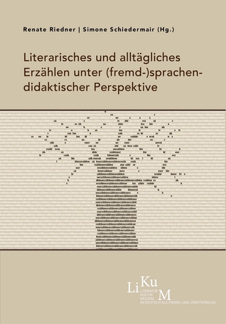 Literarisches und alltägliches Erzählen unter (fremd-)sprachendidaktischer Perspektive