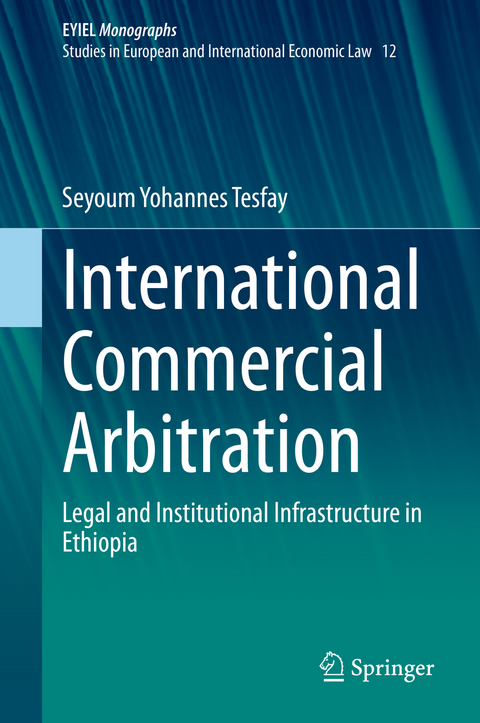 International Commercial Arbitration - Seyoum Yohannes Tesfay