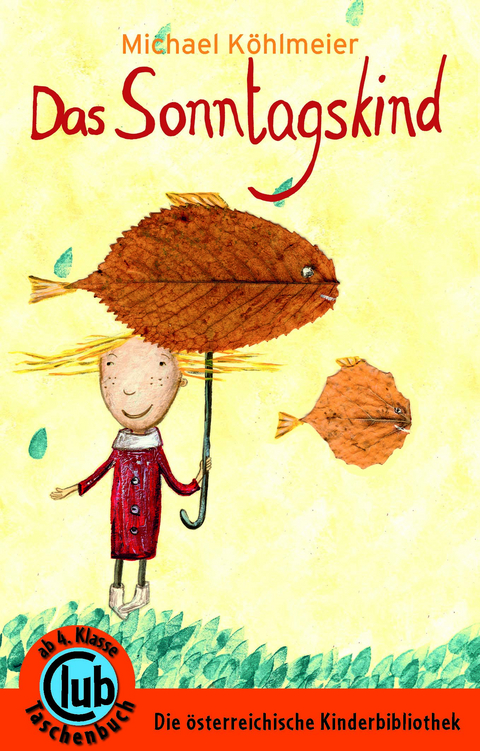 Das Sonntagskind - Michael K&ouml;hlmeier