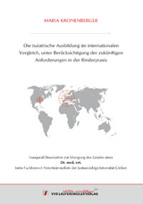 Die buiatrische Ausbildung im internationalen Vergleich, unter Ber&uuml;cksichtigung der zuk&uuml;nftigen Anforderungen in der Rinderpraxis - Maria Kronenberger