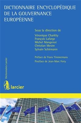 Dictionnaire encyclop&eacute;dique de la gouvernance europ&eacute;enne