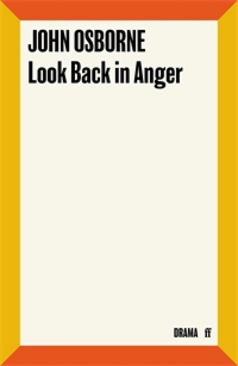 Look Back in Anger -  John Osborne