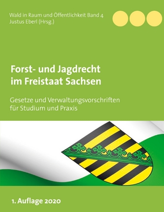 Forst- und Jagdrecht im Freistaat Sachsen