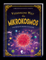 Verborgene Welt des Mikrokosmos - Isabel Dencker