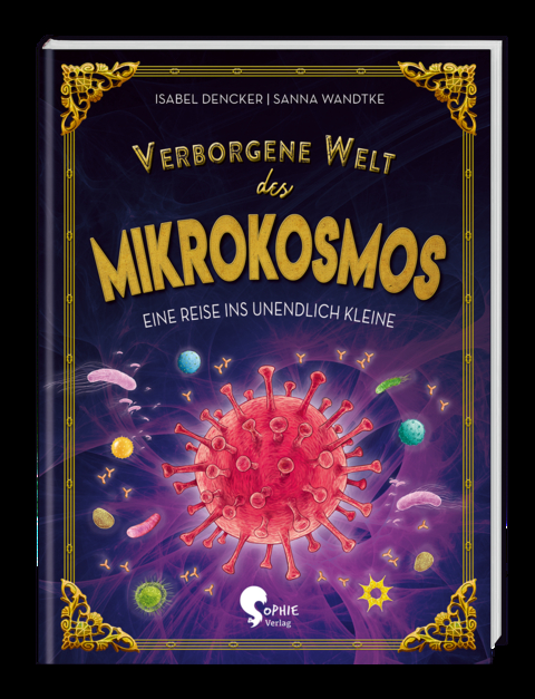 Verborgene Welt des Mikrokosmos - Isabel Dencker