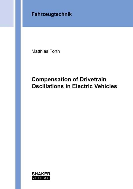 Compensation of Drivetrain Oscillations in Electric Vehicles - Matthias F&ouml;rth
