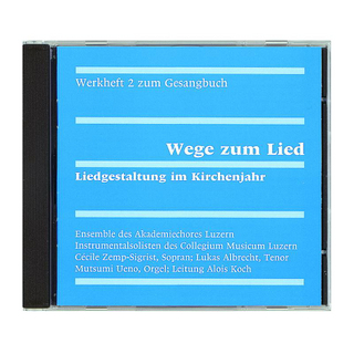 Evangelisch-reformiertes Gesangbuch / Werkheft 2: Wege zum Lied. Liedgestaltung im Kirchenjahr