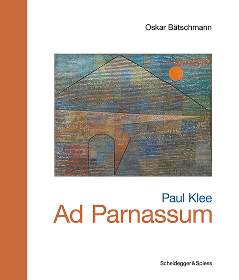 Paul Klee &ndash; Ad Parnassum - Oskar B&auml;tschmann