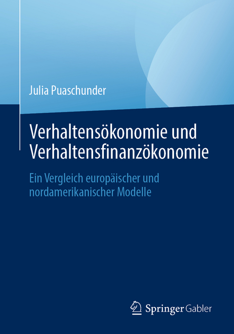 Verhaltens&ouml;konomie und Verhaltensfinanz&ouml;konomie - Julia Puaschunder