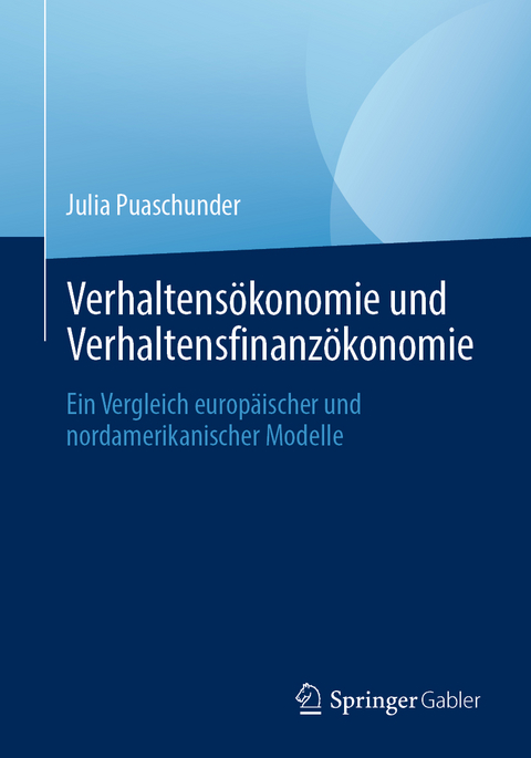 Verhaltensökonomie und Verhaltensfinanzökonomie - Julia Puaschunder