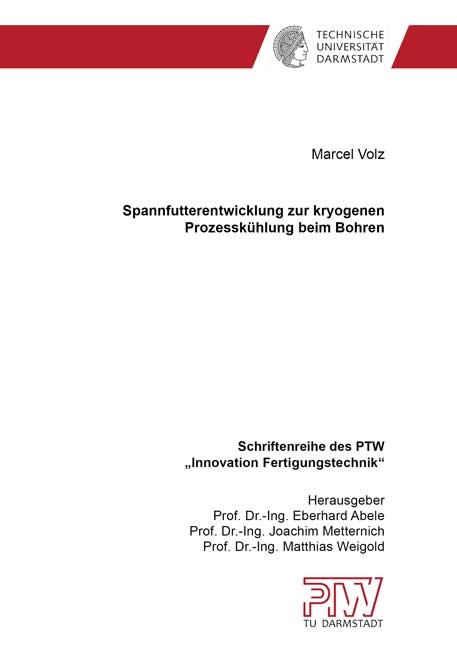 Spannfutterentwicklung zur kryogenen Prozessk&uuml;hlung beim Bohren - Marcel Volz