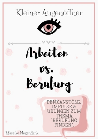 Kleiner Augenöffner / Kleiner Augenöffner - Arbeiten vs. Berufung