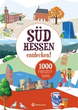 Freizeitführer Südhessen - 1000 Freizeittipps - Daniel Zöllner